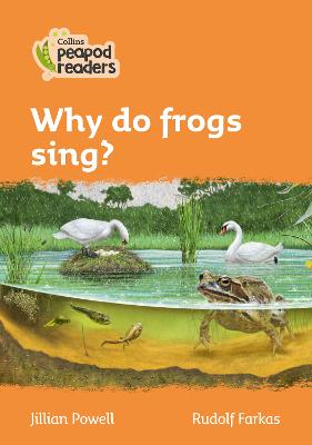 Why Do Frogs Sing?: Level 4 (Collins Peapod Readers)