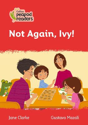 Not Again, Ivy!: Level 5 (Collins Peapod Readers)
