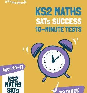 Ks2 Maths Sats Age 10-11: 10-Minute Tests: For The 2020 Tests (Letts Ks2 Sats Success)
