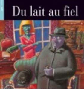 Lire Et S'entrainer: Du Lait Au Fiel + Cd