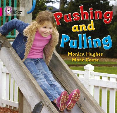 Pushing And Pulling: Band 01A/Pink A (Collins Big Cat)