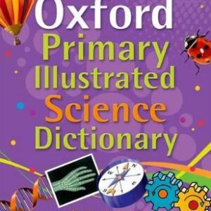 Oxford Primary Illustrated Science Dictionary
