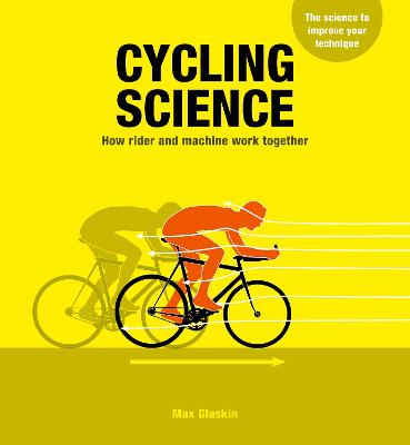 Cycling Science: How Rider And Machine Work Together