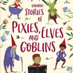 Stories Of Pixies, Elves And Goblins