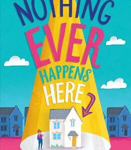 Nothing Ever Happens Here