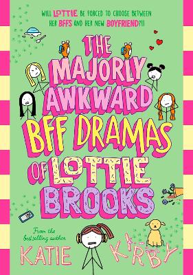 The Majorly Awkward Bff Dramas Of Lottie Brooks