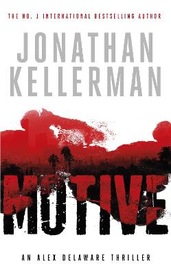Motive (Alex Delaware Series, Book 30): A Twisting, Unforgettable Psychological Thriller