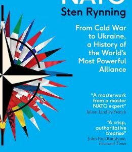 Nato: From Cold War To Ukraine, A History Of The World's Most Powerful Alliance