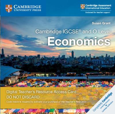 Cambridge Igcse (R) And O Level Economics Digital Teacher's Resource Access Card 2 Ed