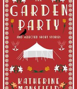 The Garden Party And Collected Short Stories
