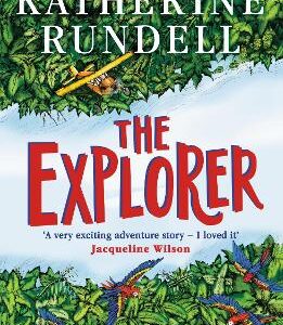 The Explorer: From The Author Of The Internationally Bestselling Phenomenon Impossible Creatures