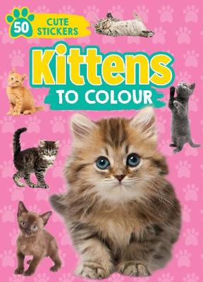 Kittens To Colour: 50 Cute Stickers
