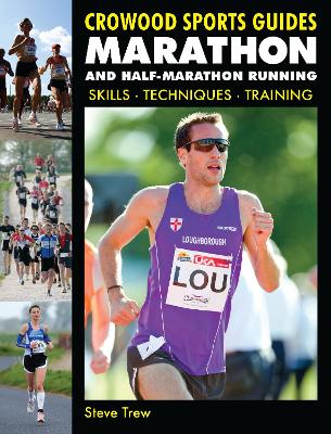 Marathon And Half-Marathon Running: Skills, Techniques, Training