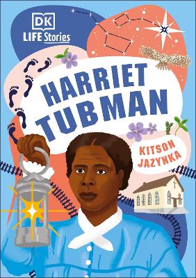 Dk Life Stories Harriet Tubman