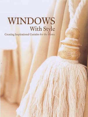 Windows With Style: Creating Inspirational Curtains For The Home