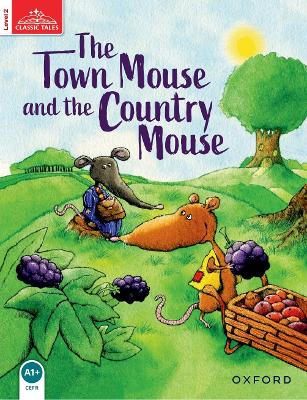 Classic Tales Second Edition: Level 2: The Town Mouse And The Country Mouse