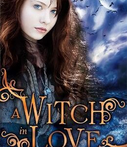 The Winter Trilogy: A Witch In Love: Book 2