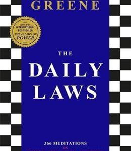 The Daily Laws: 366 Meditations From The Author Of The Bestselling The 48 Laws Of Power