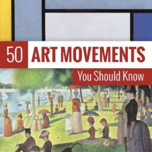 50 Art Movements You Should Know: From Impressionism To Performance Art
