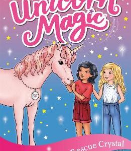 Unicorn Magic: Rosymane And The Rescue Crystal: Series 4 Book 1
