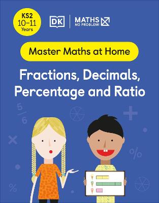 Maths - No Problem! Fractions, Decimals, Percentage And Ratio, Ages 10-11 (Key Stage 2)