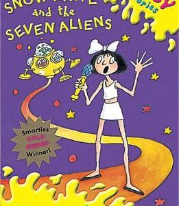 Seriously Silly Stories: Snow White And The Seven Aliens