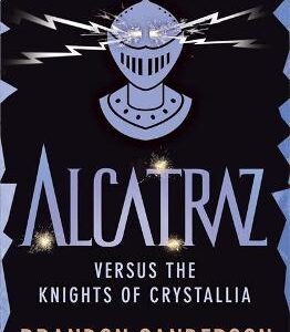 Alcatraz Versus The Knights Of Crystallia