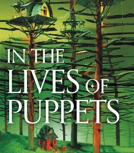In The Lives Of Puppets