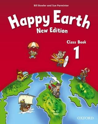 Happy Earth: 1 New Edition: Class Book