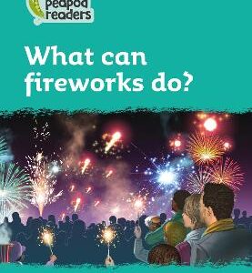 What Can Fireworks Do?: Level 3 (Collins Peapod Readers)
