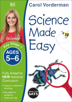 Science Made Easy, Ages 5-6 (Key Stage 1): Supports The National Curriculum, Science Exercise Book