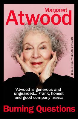 Burning Questions: The Sunday Times Bestseller From Booker Prize Winner Margaret Atwood