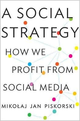 A Social Strategy: How We Profit From Social Media