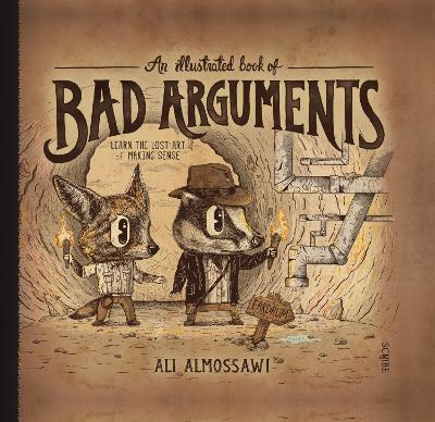 An Illustrated Book Of Bad Arguments