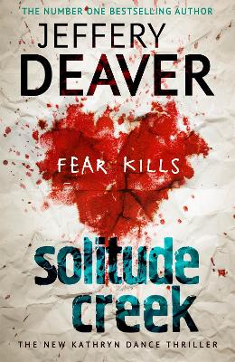 Solitude Creek: Fear Kills In Agent Kathryn Dance Book 4