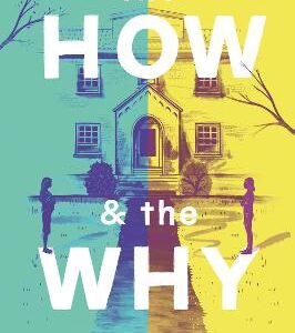 The How & The Why