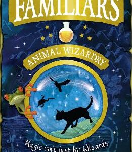 The Familiars: Animal Wizardry