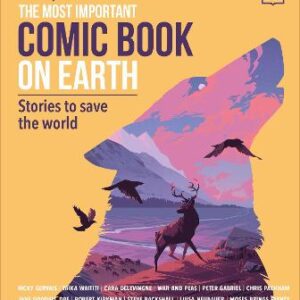 The Most Important Comic Book On Earth: Stories To Save The World