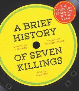 A Brief History Of Seven Killings: Winner Of The Man Booker Prize 2015