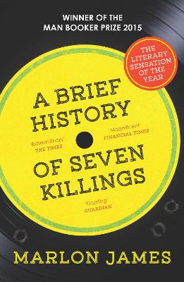 A Brief History Of Seven Killings: Winner Of The Man Booker Prize 2015