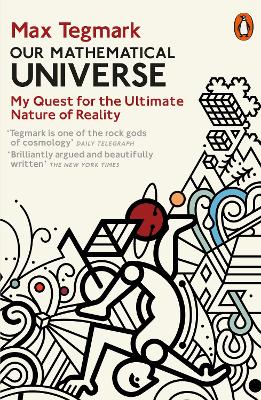 Our Mathematical Universe: My Quest For The Ultimate Nature Of Reality