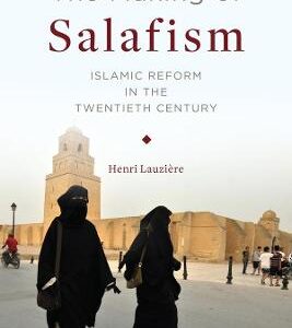 THE MAKING OF SALAFISM ISLAMIC REFORM