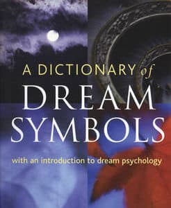 A Dictionary Of Dream Symbols: With An Introduction To Dream Psychology