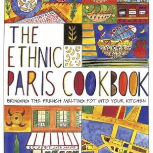 The Ethnic Paris Cookbook