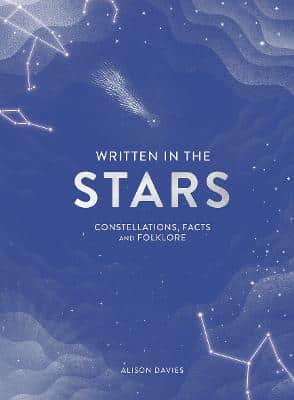 Written In The Stars: Constellations, Facts And Folklore