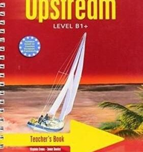 Upstream Level B1+ Teacher's Book