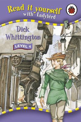 Read It Yourself: Dick Whittington - Level 4: Read It Yourself