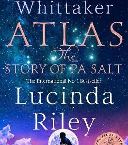 Atlas: The Story Of Pa Salt: The Epic Conclusion To The Seven Sisters Series