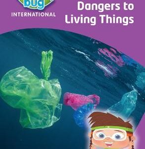 Science Bug: Dangers To Living Things Topic Book
