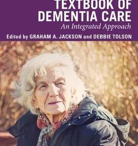 TEXTBOOK OF DEMENTIA CARE AN INTEGRATED